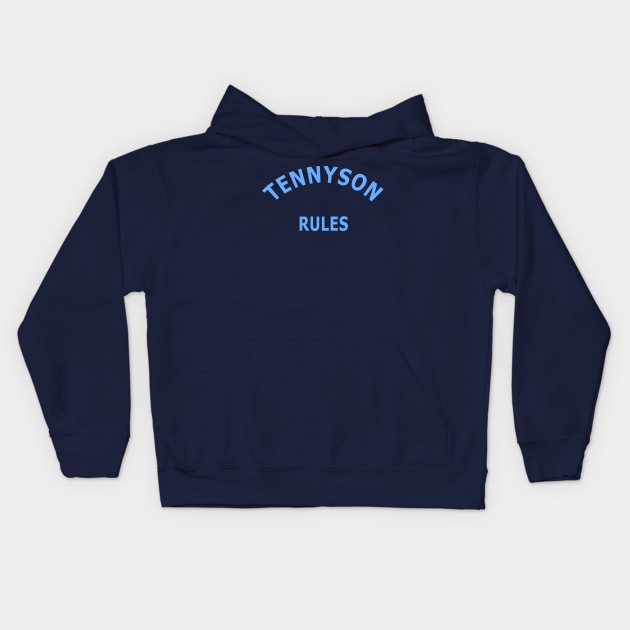 Tennyson Rules Kids Hoodie by Lyvershop